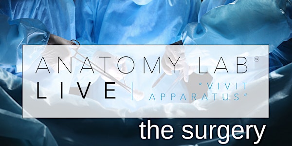ANATOMY LAB LIVE : THE SURGERY | Cambridge 03/03/2019