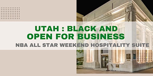 Utah: Black and Open For Business NBA All Star Hospitality Suite
