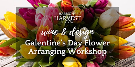 Harmony Harvest Farm Galentine's Day Flower Arranging Workshop at Bluestone