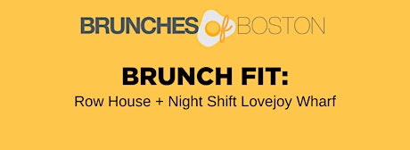 BrunchFit: Row House + Night Shift Brewery