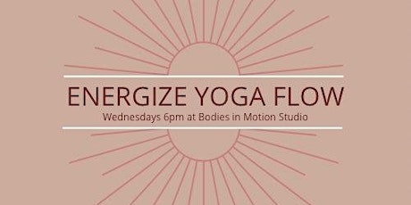 Energize Yoga Flow-Wednesday Nights!