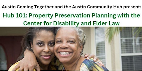 Hub 101: Property Preservation Planning with Center for Disability and Law
