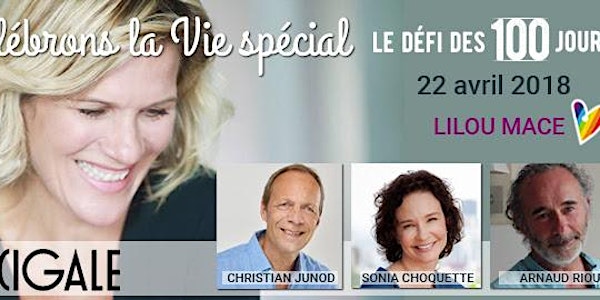 CÉLÉBRONS LA VIE (A PARIS) : SPÉCIAL DÉFI DES 100 JOURS AVEC LILOU MACÉ, AR...
