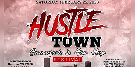 HUSTLE TOWN: Crawfish & Hip-Hop Festival