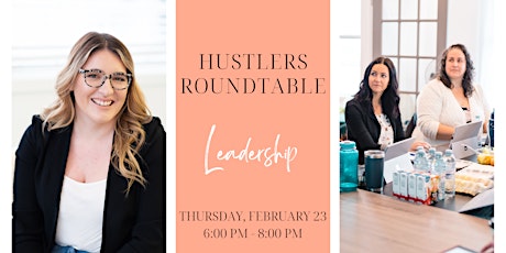 Hustlers Roundtable: Leadership