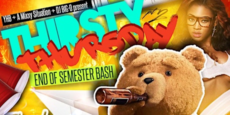 Thirsty Thursday Pt2 "End Of Semester Bash" primary image