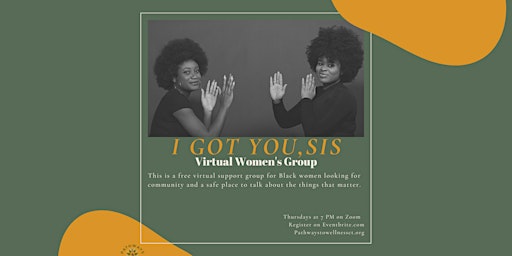 Imagen principal de I Got You, Sis: Support Group for Black Women