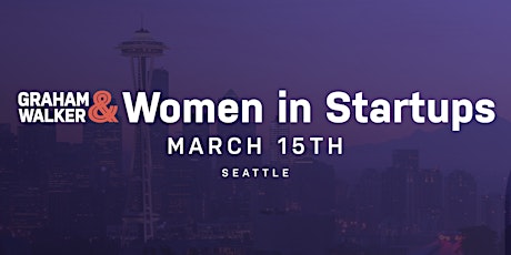 Graham & Walker Women in Startups: Seattle