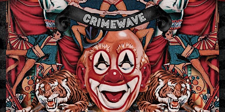 Crimewave presents: Circus @ The Black Pearl