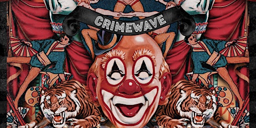 Crimewave presents: Circus @ The Black Pearl