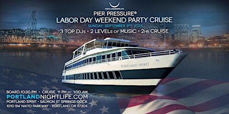 Portland Labor Day Sunday Pier Pressure Party Cruise