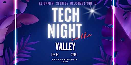 Tech Night in the Valley! Web3, Tech, AI, VR Hosted by AlignmintStudios.com
