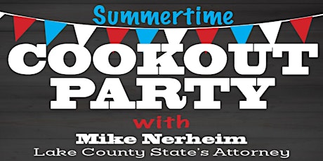 2018 Summertime Cookout Party with Mike Nerheim, Lake County State's Attorney primary image