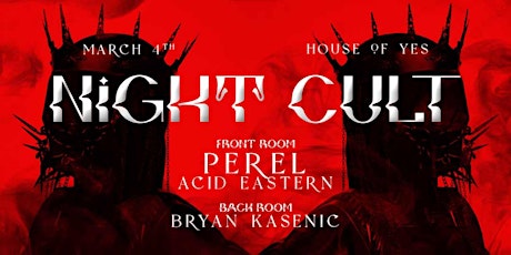 NIGHT CULT: PEREL, Acid Eastern, Bryan Kasenic