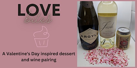 Love Bites - A Valentine's Day Inspired Wine and Dessert Pairing