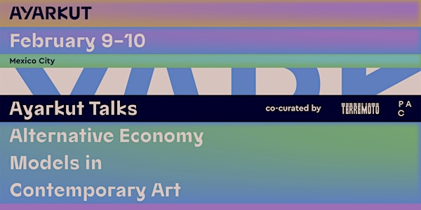 Ayarkut Talks. Day 2. Co-curated by Patronato de Arte Contemporáneo PAC