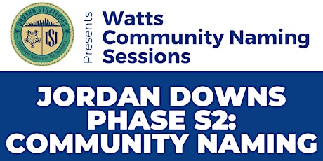 Jordan Downs Phase S2: Community Naming