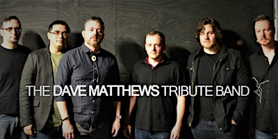 The Dave Matthews Tribute Band primary image