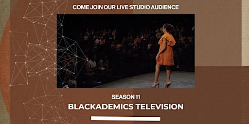Blackademics TV Season 11 at the Carver