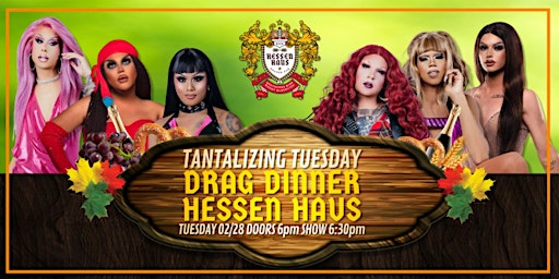 Tantalizing Tuesday Drag Dinner at Hessen Haus