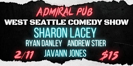 West Seattle Comedy Show with SHARON LACEY February 11th