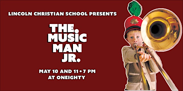 Lincoln Christian High School Performance of The Music Man JR. 