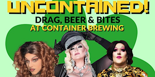 Uncontained - Drag & Beer at Container Brewing