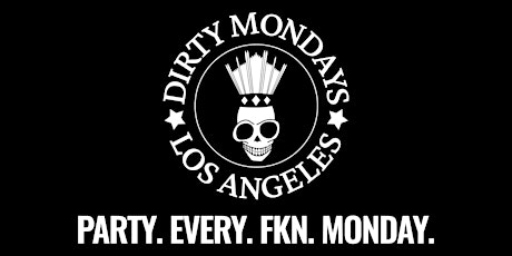 Dirty Mondays Los Angeles