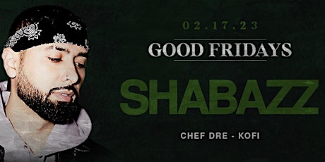 Good Fridays with Shabazz @ Providence  02/17/23