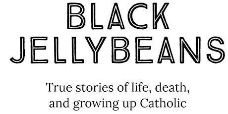 Black Jellybeans presented by Stephen Vincent Giles
