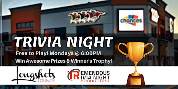 Monday Night Trivia in Longshots Lounge at Chances Casino Kelowna!