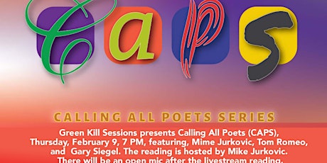 Calling All Poets (CAPS), February 9, 7 PM, Green Kill Sessions