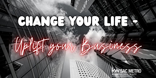 Change Your Life, Uplift Your Business  primärbild