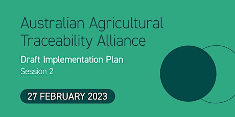 Australian Agricultural Traceability Alliance-Implementation Plan Session 2