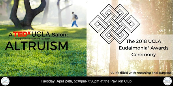 TEDxUCLA Salon: Altruism & The 2018 Eudaimonia Awards