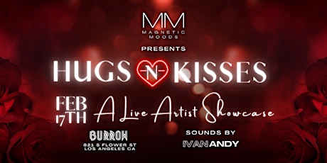 Hugs & Kisses | A Live Artist Showcase | Valentine's Edition | Burrow DTLA