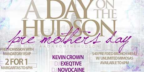 A Day on the Hudson: Mother's Day Rooftop Brunch and Day Party I 2 for 1 drinks I unlimited mimosas primary image