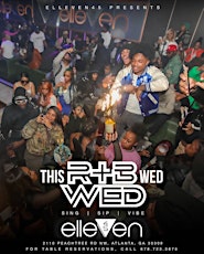 R&B WEDNESDAYS @ ELEVEN45 HOSTED BY GUCCI + SWIPER NATION