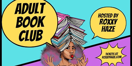 Adult Book Club with Roxxy Haze (Live in LA)