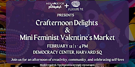 Crafternoon Delights + Mini Feminist Valentine's Market