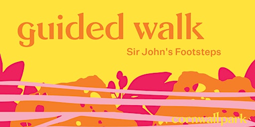 Guided Walk: Sir John's Footsteps