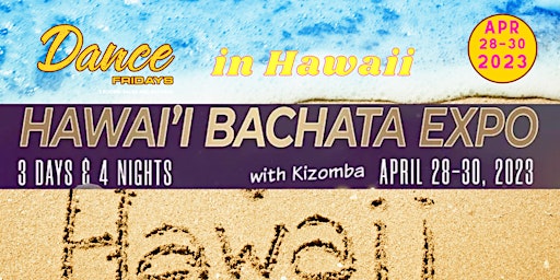 SPECIAL - Hawaii Bachata Expo Festival at the Alohalani Resort Waikiki