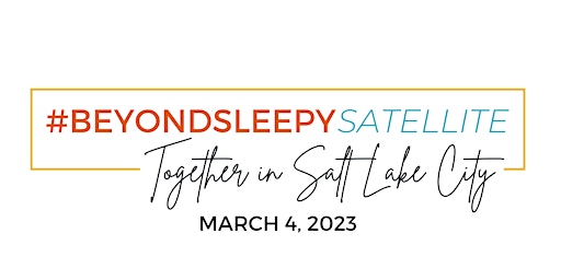 #BeyondSleepySatellite: Together in Salt Lake City