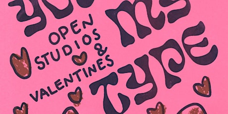 You're My Type: Open Studios
