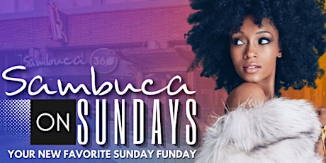 Sambuca On Sundays - Brunch + Day Party @ Sambuca360 Plano