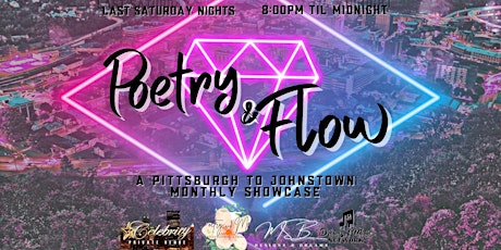 Poetry & Flow: Pittsburgh to Johnstown Monthly Showcase