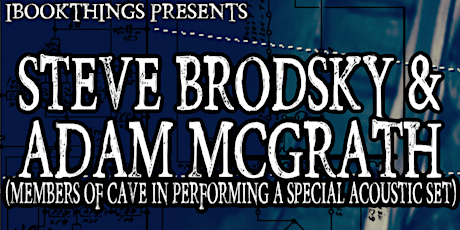 Steve Brodsky & Adam McGrath from Cave In, Kal Marks (solo) & Erik Wormwood