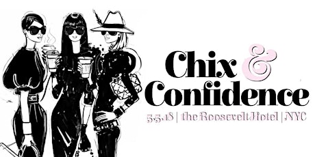 CHIX & CONFIDENCE   primary image