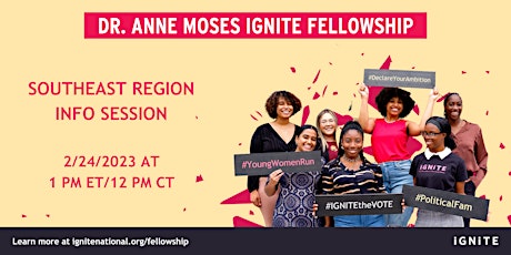 2023 - 2024 Dr. Anne Moses IGNITE Fellowship Info Session (Southeast)