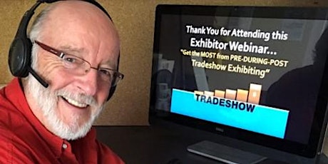 December MasterClass Webinar - Get the MOST... from PRE-DURING-POST trade show exhibiting. For PRO and BEGINNER exhibit Managers. primary image